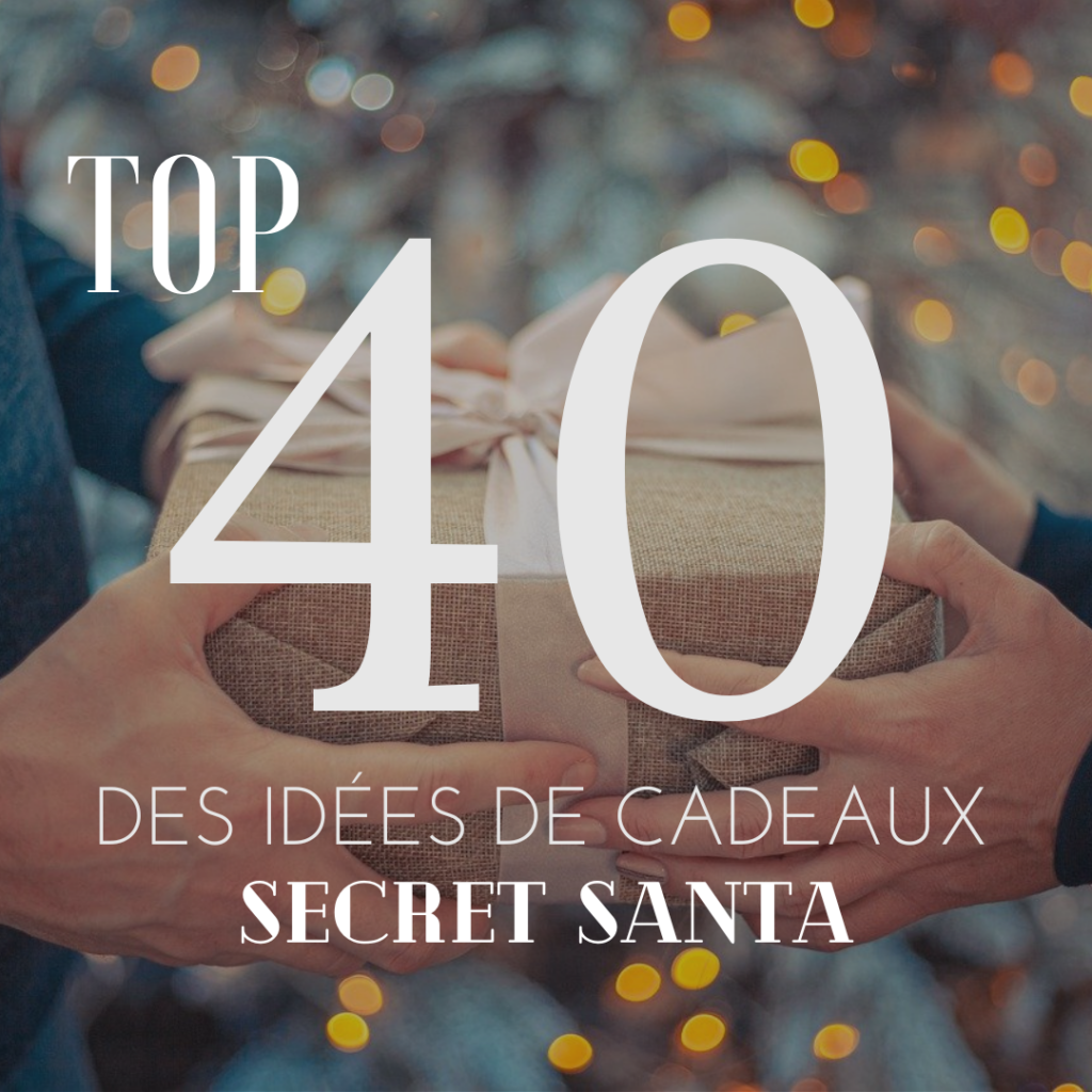 Top 40 des idées cadeaux de Secret Santa